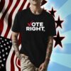 Vote Right The Officer Tatum T-Shirt