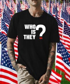 Monica Who Is They Shirts