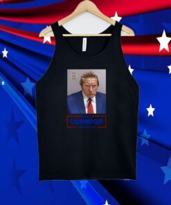 Trump Mugshot Re-Elect Cornpop One Bad Dude Official Shirt