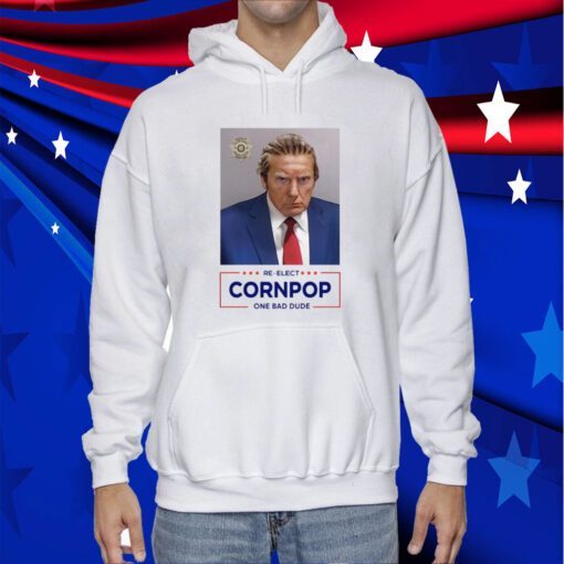 Trump Mugshot Re-Elect Cornpop One Bad Dude Official Shirt