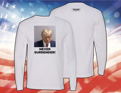 Men Trump 2024 Never Surrender Shirt