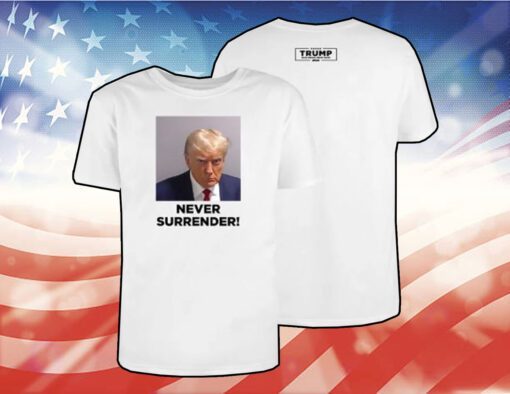 Men Trump 2024 Never Surrender Shirt