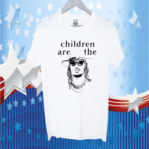 Thick Saban Rapper Future Children Are The T-Shirt