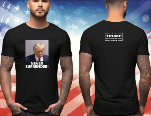 Men Trump 2024 Never Surrender Shirt