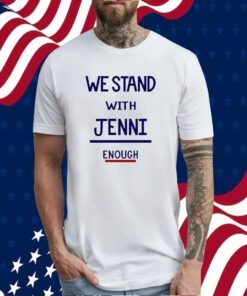 San Diego Wave We Stand With Jenni Enough Shirt