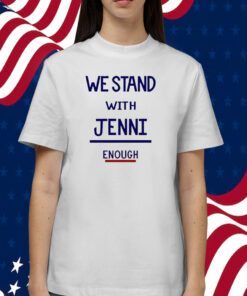 San Diego Wave We Stand With Jenni Enough Shirt