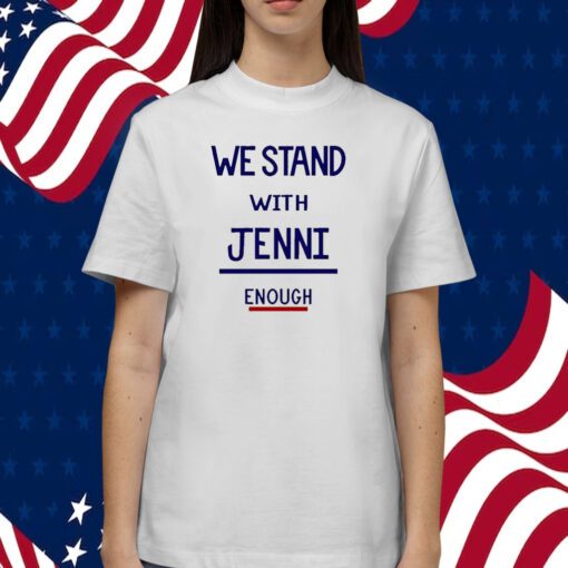 San Diego Wave We Stand With Jenni Enough Shirt