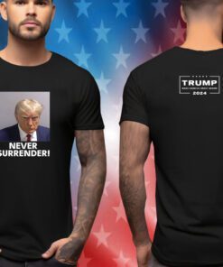 Donald Trump 2024 Never Surrender Shirt