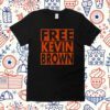 FREE KEVIN BROWN TEE SHIRT