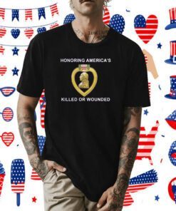 Honoring Americas Killed Or Wounded Tee Shirt