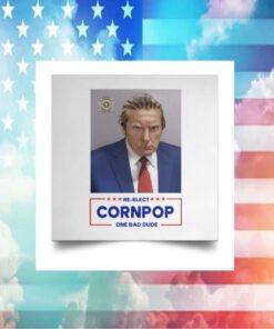 Trump Mugshot Re-Elect Cornpop One Bad Dude Shirt