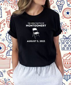 The Great Battle of Montgomery Alabama White Folding Chairs Shirts
