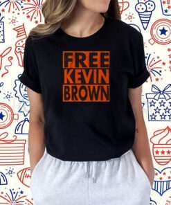 FREE KEVIN BROWN TEE SHIRT