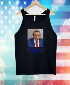 Trump Mugshot Re-Elect Cornpop One Bad Dude Shirt