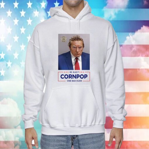 Trump Mugshot Re-Elect Cornpop One Bad Dude Shirt