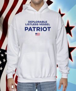 Trump Deplorable Listless Vessel Patriot Tee Shirt