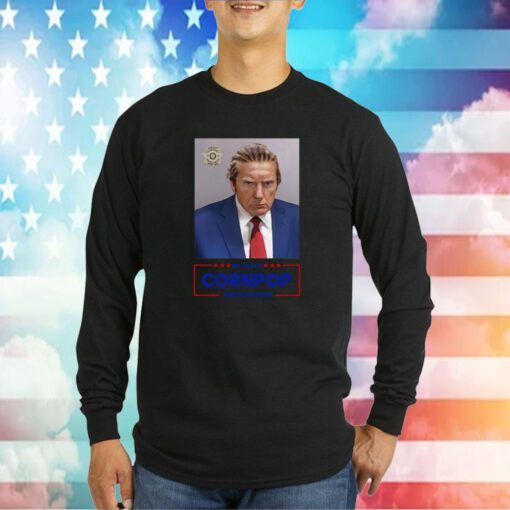 Trump Mugshot Re-Elect Cornpop One Bad Dude Shirt