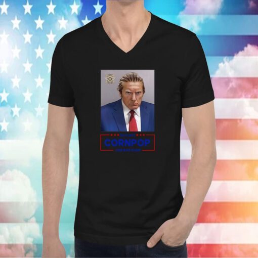 Trump Mugshot Re-Elect Cornpop One Bad Dude Shirt