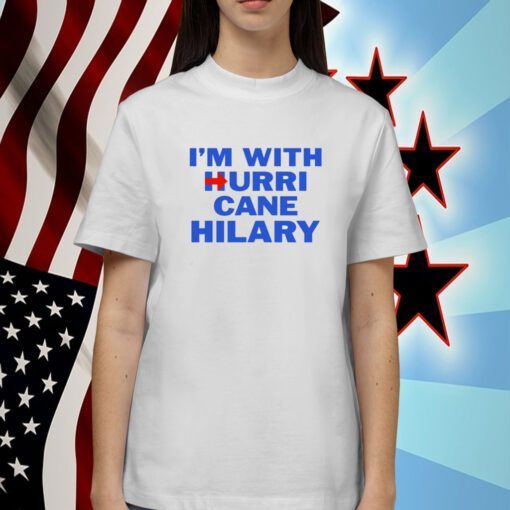 I'm With Hurricane Hilary T-Shirt