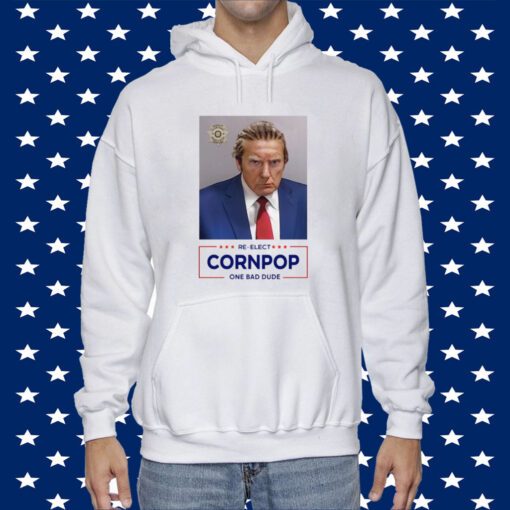 Donald Trump Mugshot Re-Elect Cornpop One Bad Dude TShirt