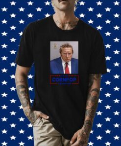 Donald Trump Mugshot Re-Elect Cornpop One Bad Dude TShirt