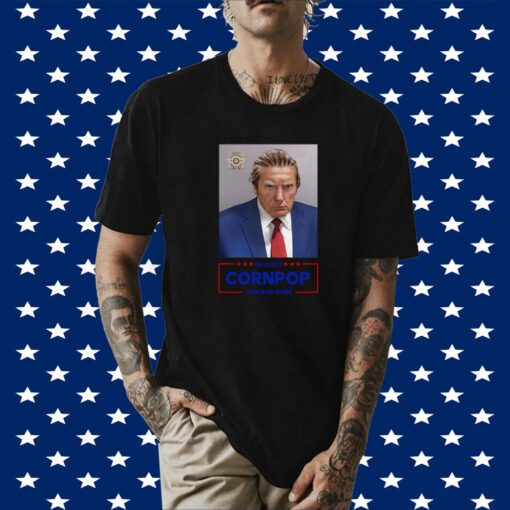 Donald Trump Mugshot Re-Elect Cornpop One Bad Dude TShirt