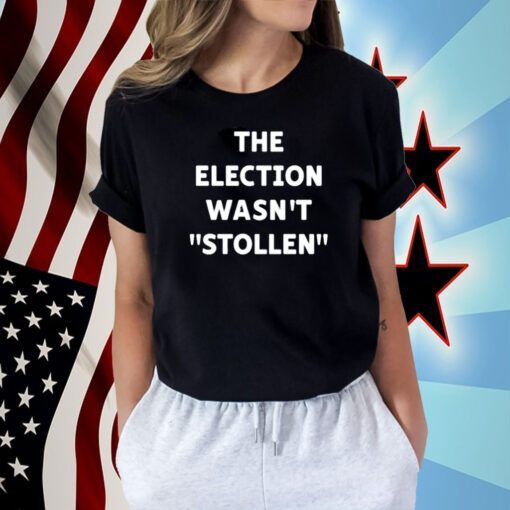 Liam Nissan The Election Wasn't Stollen T-Shirt