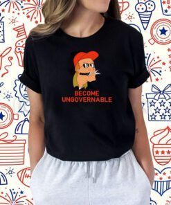 Rusty Shackleford Become Ungovernable TShirt