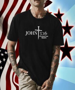 John 3:16 Devotional Team Believe T-Shirt