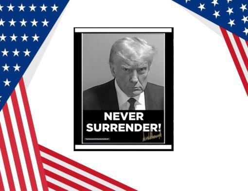 Trump 2024 Never Surrender Poster