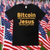 Daniel Keller Bitcoin Will Save Your Money Jesus Will Save Your Soul Shirts