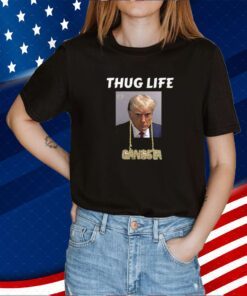 Thug Life Trump Mugshot T-Shirt