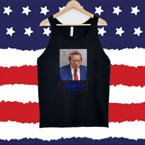 Re-Elect Cornpop One Bad Dude Donald Trump Mugshot Shirt