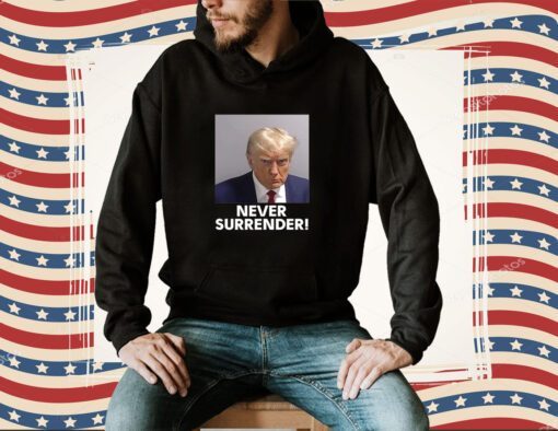 Trump Never Surrender Men Shirt