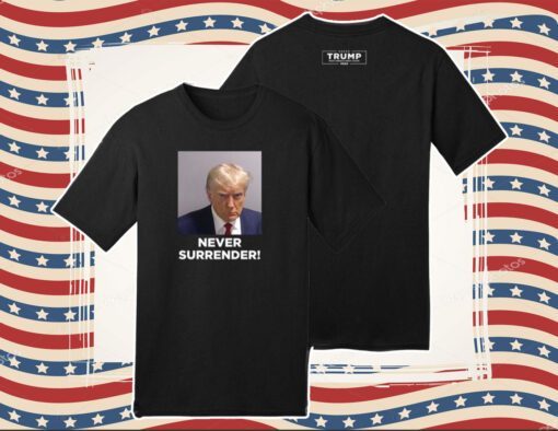 Trump Never Surrender Men Shirt