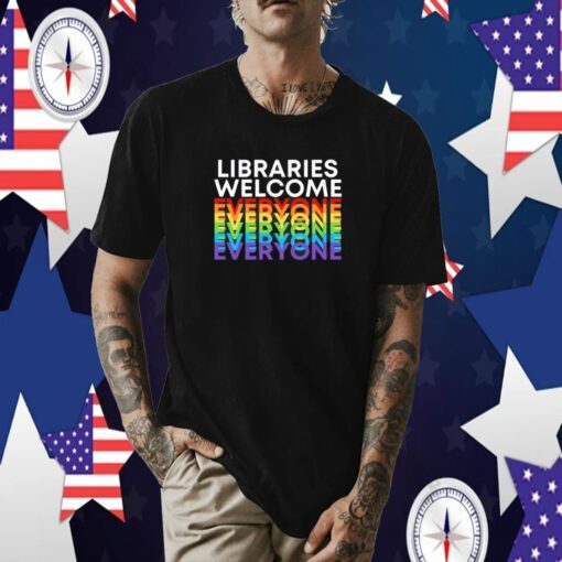 Libraries Welcome Everyone T-Shirt