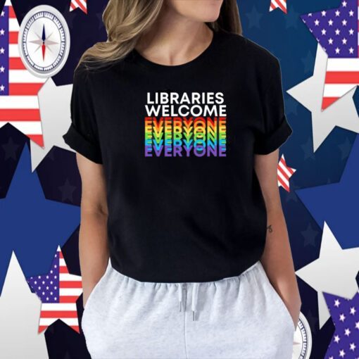 Libraries Welcome Everyone T-Shirt