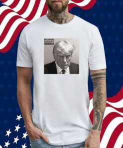 Donald Trump Mugshot A Historical Statement Piece Shirt
