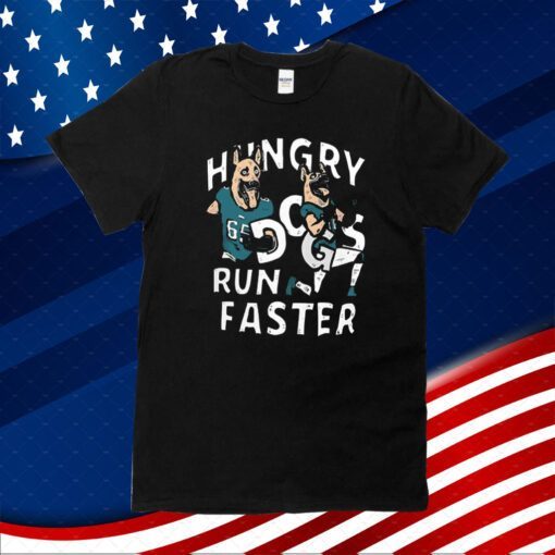 Lane Johnson And Chris Long Hungry Dogs Run Faster Philadelphia Eagles Shirt