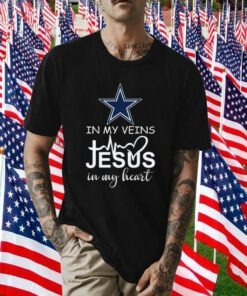 Dallas Cowboys Logo 2023 In My Veins Jesus In My Heart Tee Shirts