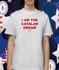 I Am The Catalan Dream T-Shirt