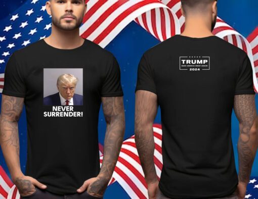 Trump Never Surrender Women Shirt