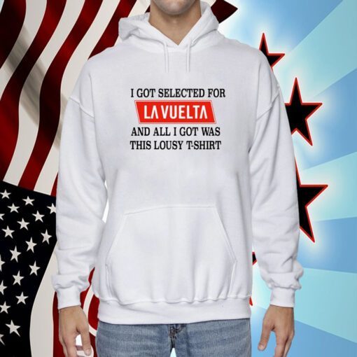 I Got Selected For La Vuelta And All I Got Was This Lousy T-Shirt