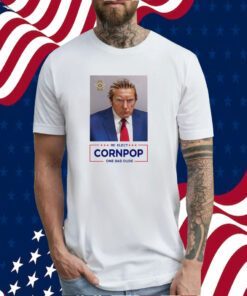 Trump Mugshot Re-Elect Cornpop One Bad Dude T-Shirt