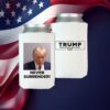 Trump Never Surrender Beverage Cooler White