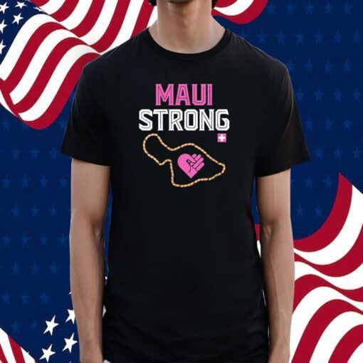 Maui Hawaii Strong Pray for Maui T-Shirt