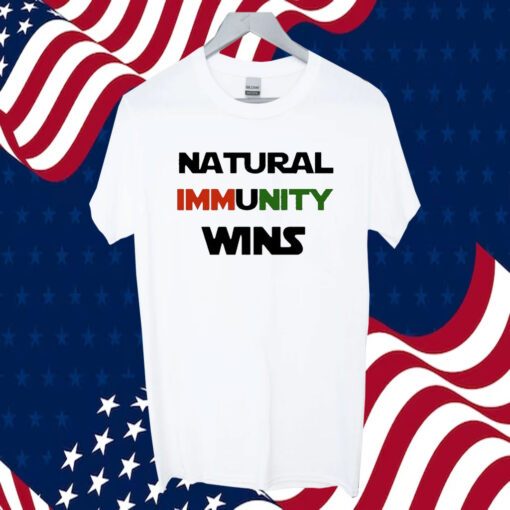 Natural Immunity Wins T-Shirt