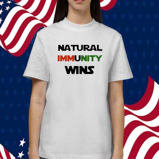 Natural Immunity Wins T-Shirt