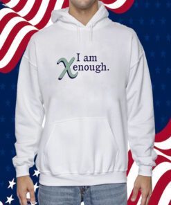 I Am Xenough T-Shirt