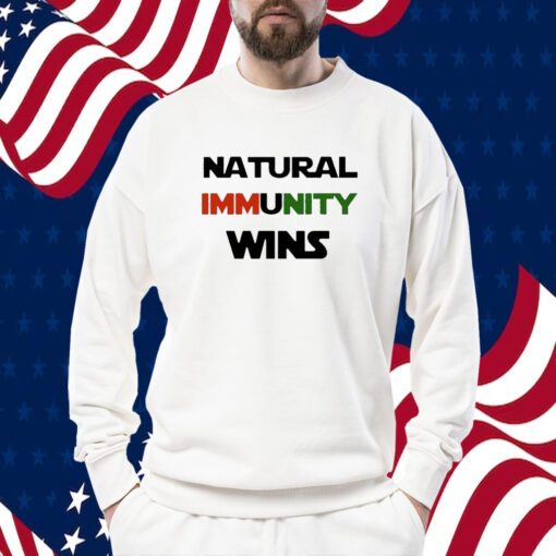 Natural Immunity Wins T-Shirt